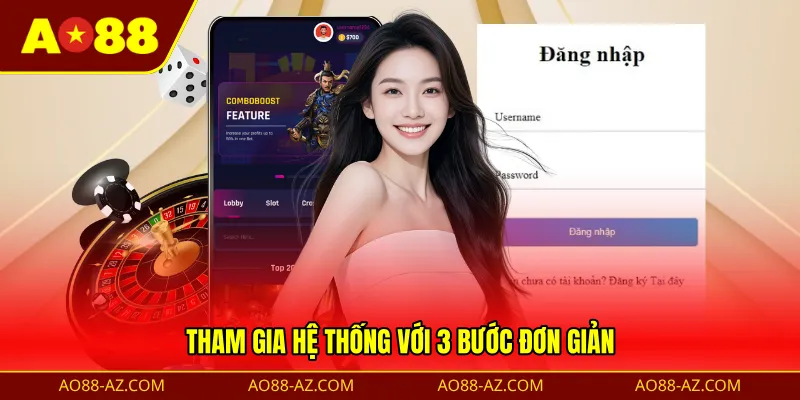 Tham gia hệ thống với 3 bước đơn giản