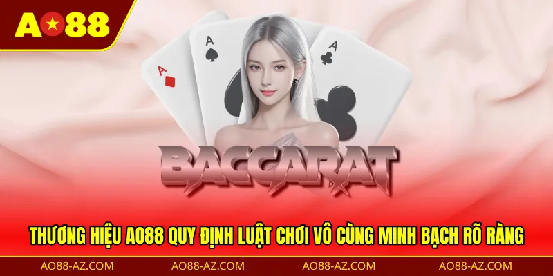 Thương hiệu AO88 quy định luật chơi vô cùng minh bạch rõ ràng