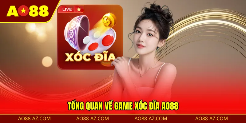 Tổng quan về game Xóc Đĩa AO88